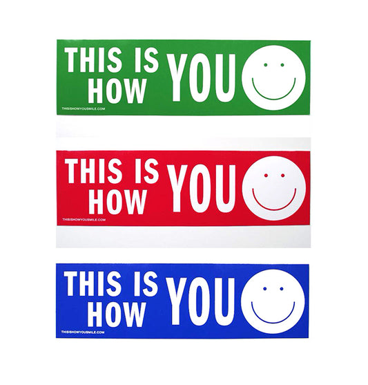 This Is How You Smile Bumper Sticker